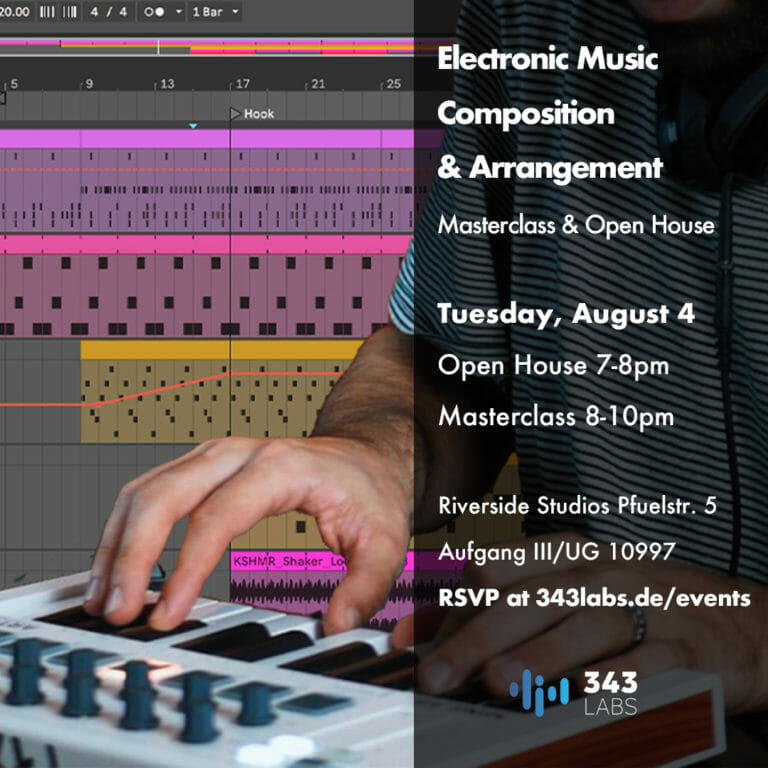 Electronic Music Composition & Arrangement Masterclass + Open House 004